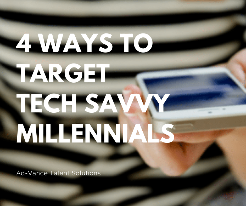 4 Ways to Target Tech Savvy Millennials