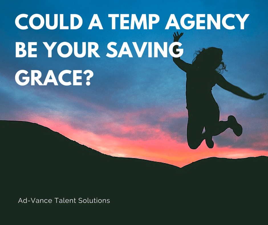 Could a Temp Agency Be Your Saving Grace? A Look at the Often Unmentioned Advantages