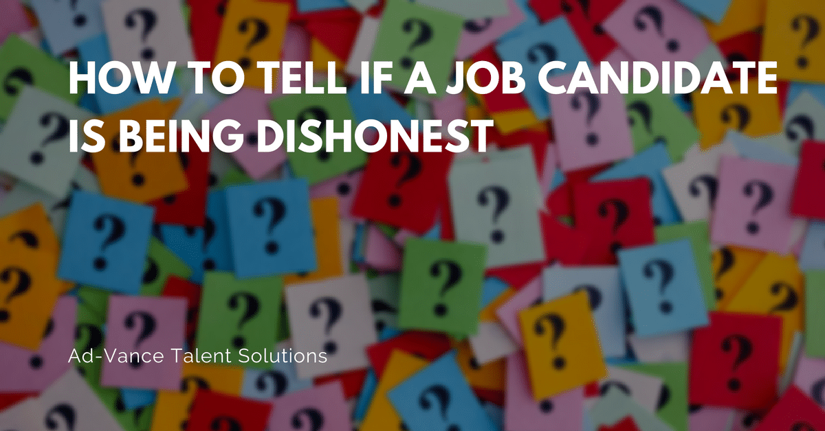 How To Tell If A Job Candidate Is Being Dishonest