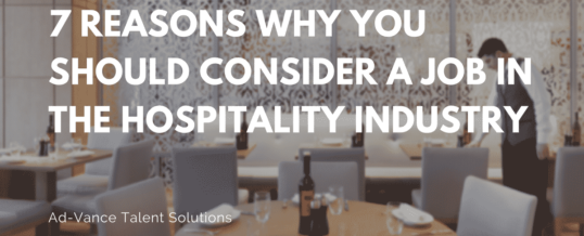 7 Reasons Why You Should Consider a Job in the Hospitality Industry