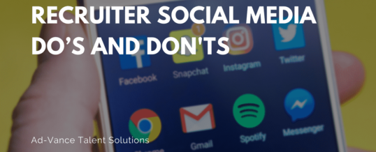 Recruiter Social Media Do’s and Don’ts