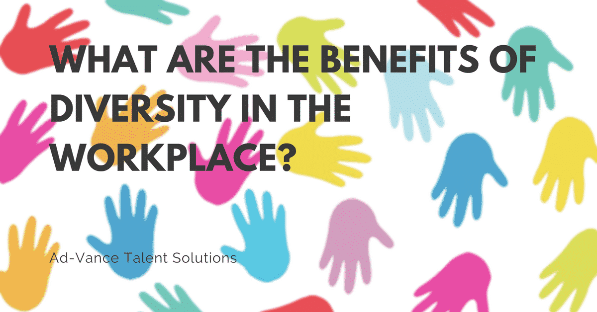 What Are the Benefits of Diversity in the Workplace?