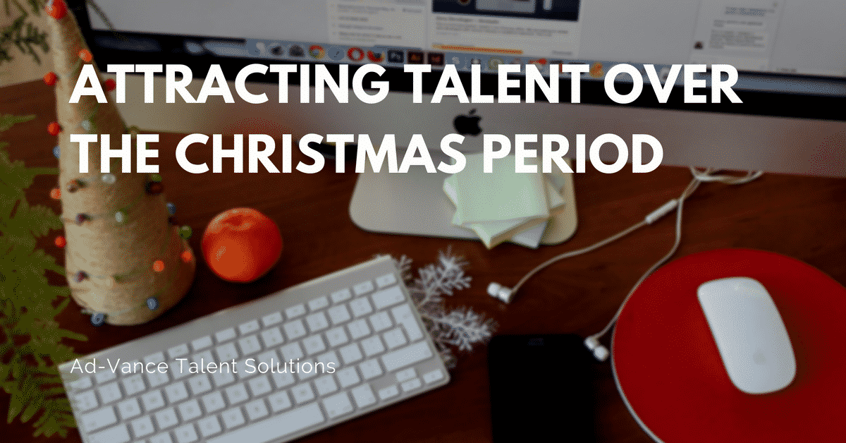Attracting Talent Over the Christmas Period