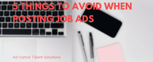 5 Things to Avoid When Posting Job Ads