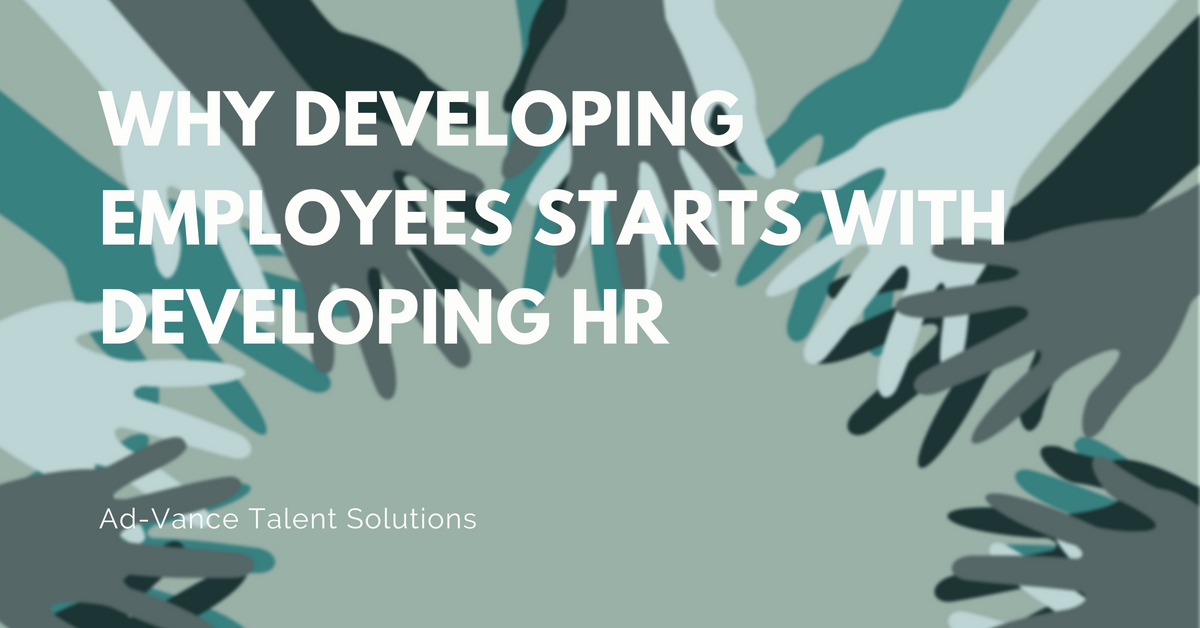 Why Developing Employees Starts with Developing HR