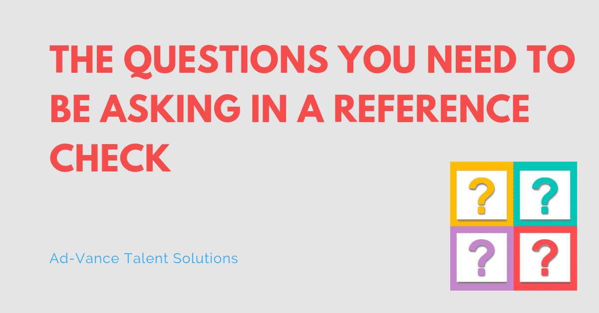 The Questions You Need to be Asking in a Reference Check